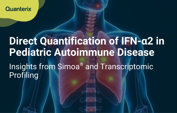Direct IFN-α2 Quantification in Pediatric Autoimmune Diseases Using Simoa® and Transcriptomic Profiling thumbnail image